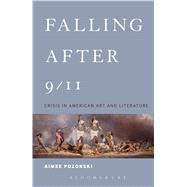 Falling After 9/11 Crisis in American Art and Literature
