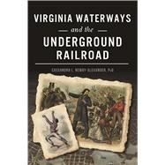 Virginia Waterways and the Underground Railroad