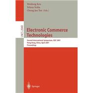 Electronic Commerce Technologies: Second International Sypmpsium, Isec 2001, Hong Kong, China April 2001: Proceedings
