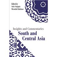 Insights and Commentaries: South and Central Asia