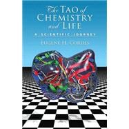 The Tao of Chemistry and Life A Scientific Journey