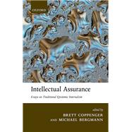Intellectual Assurance Essays on Traditional Epistemic Internalism