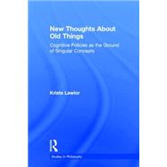 New Thoughts About Old Things: Cognitive Policies as the Ground of Singular Concepts