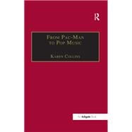 From Pac-Man to Pop Music: Interactive Audio in Games and New Media