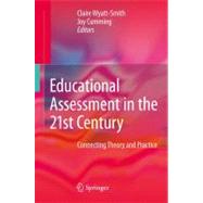 Educational Assessment in the 21st Century