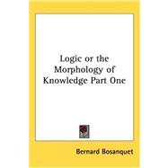 Logic or the Morphology of Knowledge