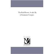 Red Rover a Tale by J Fenimore Cooper
