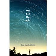 We Are the Ants