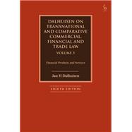 Dalhuisen on Transnational and Comparative Commercial, Financial and Trade Law Volume 5