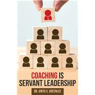 Coaching Is Servant Leadership