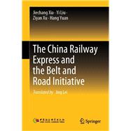 The China Railway Express and the Belt and Road Initiative