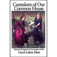 Caretakers of Our Common House : Women's Development in Communities of Faith