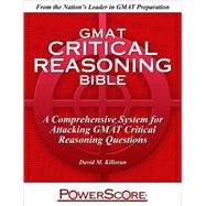 Powerscore GMAT Critical Reasoning Bible 2017