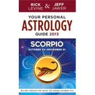 Your Personal Astrology Guide 2013 Scorpio