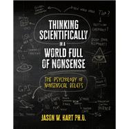 Thinking Scientifically in a World Full of Nonsense