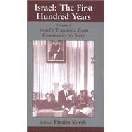Israel: the First Hundred Years: Volume I: IsraelÆs Transition from Community to State
