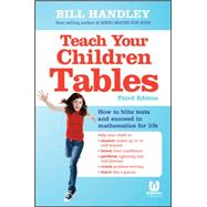 Teach Your Children Tables How to Blitz Tests and Succeed in Mathematics for Life