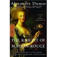 The Knight of Maison-Rouge A Novel of Marie Antoinette