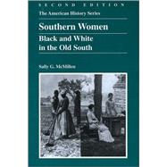 Southern Women Black and White in the Old South