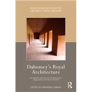 Dahomey’s Royal Architecture