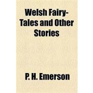 Welsh Fairy-tales and Other Stories
