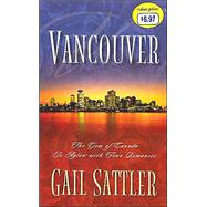 Vancouver : The Gem of Canada Is Aglow with Four Romances