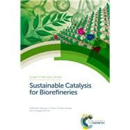 Sustainable Catalysis for Biorefineries