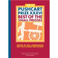 The Pushcart Prize XXXVI: Best of the Small Presses (2012 Edition)