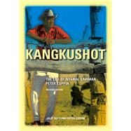 Kangkushot The Life of Nyamal Lawman Peter Coppin