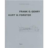 Frank O. Gehry, Kurt W. Forster