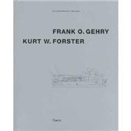 Frank O. Gehry, Kurt W. Forster