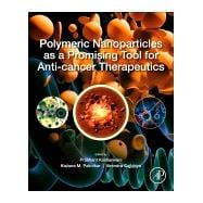 Polymeric Nanoparticles As a Promising Tool for Anti-cancer Therapeutics
