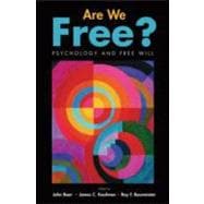 Are We Free? Psychology and Free Will