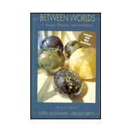 Between Worlds: A Reader, Rhetoric, and Handbook/With 1998 Mla Guidelines