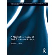 A Normative Theory of the Information Society