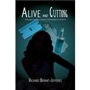 Alive and Cutting