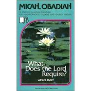 Micah/Obadiah : What Does the Lord Require?