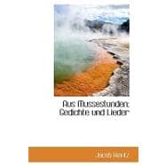 Aus Mussestunden : Gedichte und Lieder
