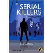 Serial Killers - Philosophy for Everyone Being and Killing