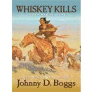 Whiskey Kills: A Killstraight Story