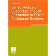 Sensor-actuator Supported Implicit Interaction in Driver Assistance Systems