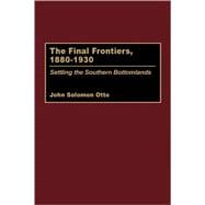 The Final Frontiers, 1880-1930