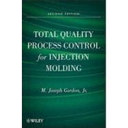 Total Quality Process Control for Injection Molding