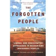 The Forgotten People Liberal and conservative approaches to recognising indigenous peoples