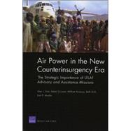 Air Power in the New counterinsurgency Era The Strategic Importance of USAF Advisory and Assistance Missions