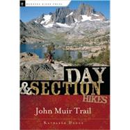 Day and Section Hikes: John Muir Trail
