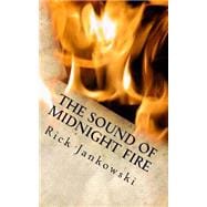 The Sound of Midnight Fire