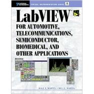 LabVIEW for Automotive, Telecommunications, Semiconductor, Biomedical and Other Applications