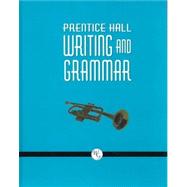 Prentice Hall Writing and Grammar: Grade Nine
