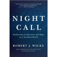 Night Call Embracing Compassion and Hope in a Troubled World